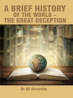 cover image of A brief history of the world and the great deception